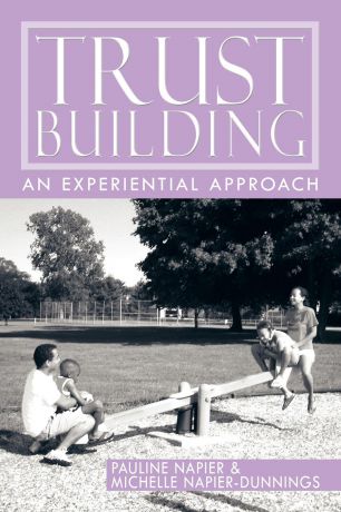 Pauline Napier, Michelle Napier-Dunni Trust-Building. An Experiential Approach