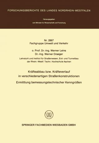 Werner Leins Krafteabbau bzw. Krafteverlauf in verschiedenartigen Strassenkonstruktionen. Ermittlung bemessungstechnischer Kenngrossen