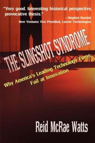 Reid M Watts The Slingshot Syndrome. Why America