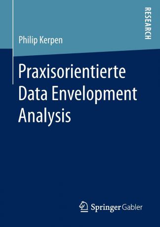 Philip Kerpen Praxisorientierte Data Envelopment Analysis