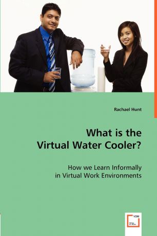 Rachael Hunt What is the Virtual Water Cooler?