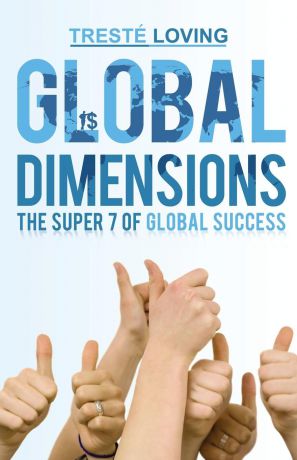 Treste Loving Global Dimensions. The Super 7 of Global Success