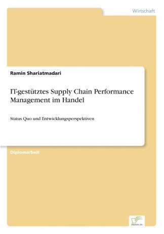 Ramin Shariatmadari IT-gestutztes Supply Chain Performance Management im Handel