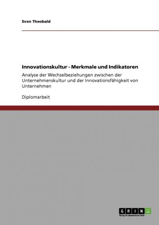 Sven Theobald Innovationskultur - Merkmale und Indikatoren