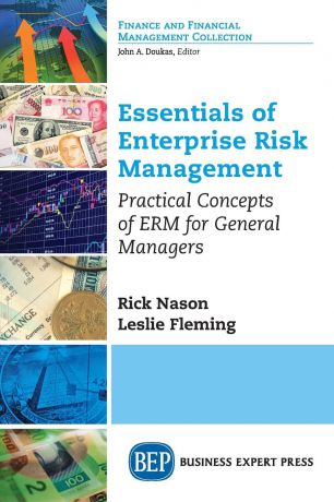 Rick Nason, Leslie Fleming Essentials of Enterprise Risk Management. Practical Concepts of ERM for General Managers