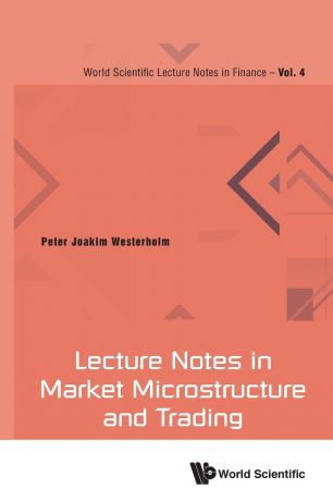 Peter Joakim Westerholm Lecture Notes in Market Microstructure and Trading