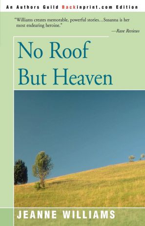 Jeanne Williams No Roof But Heaven