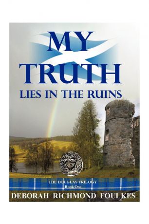 Deborah Richmond Foulkes My Truth Lies in the Ruins