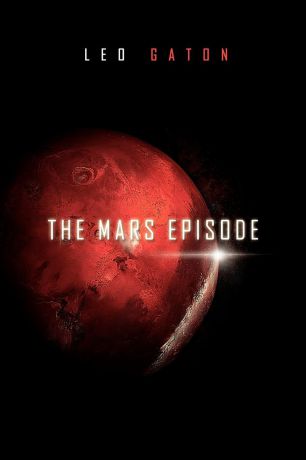 Leo Gaton The Mars Episode