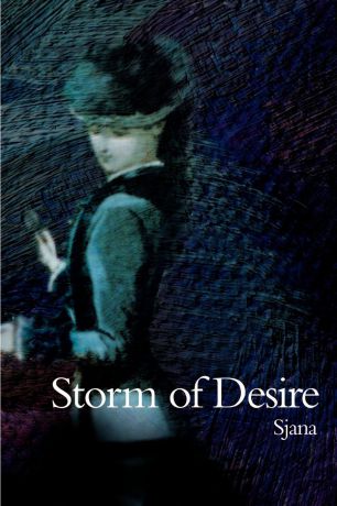 Sjana Storm of Desire