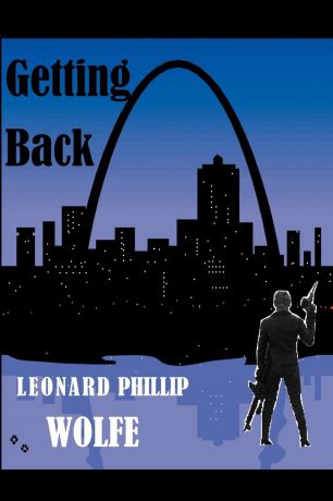 Leonard Phillip Wolfe Leonard Phillip, Leonard Phillip Wolfe Getting Back