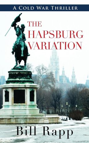 Bill Rapp The Hapsburg Variation