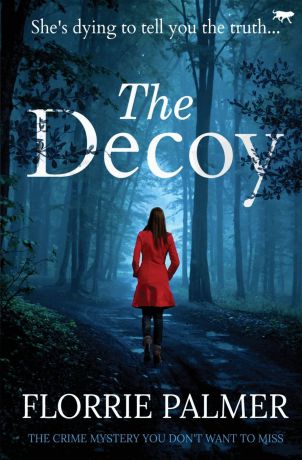 Florrie Palmer The Decoy. the crime mystery you don