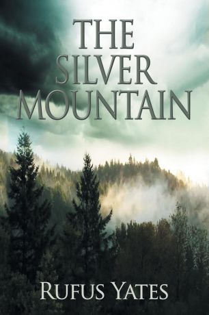 Rufus Yates The Silver Mountain