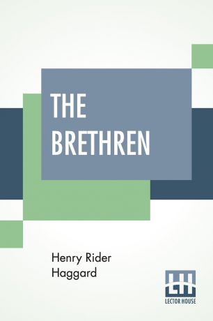 Henry Rider Haggard The Brethren