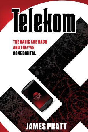 James Pratt Telekom. The Nazis are back and they.ve gone digital