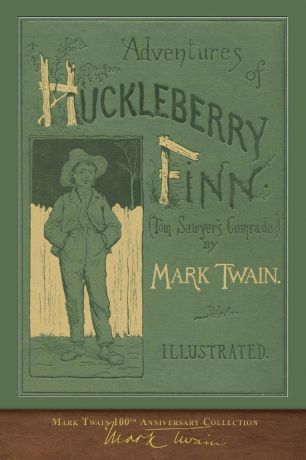 Mark Twain Adventures of Huckleberry Finn. 100th Anniversary Collection