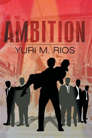 Yuri M. Rios Ambition