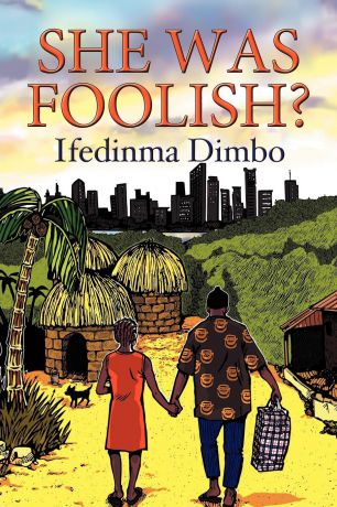 Ifedinma Dimbo She Was Foolish?