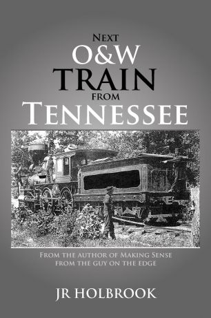 Jr. Holbrook Next O&w Train from Tennessee