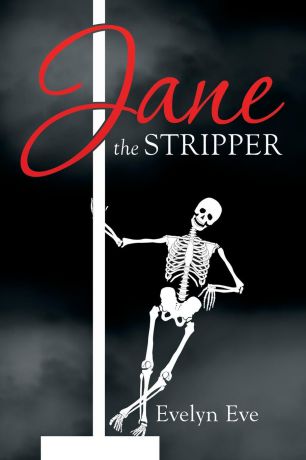Evelyn Eve Jane the Stripper
