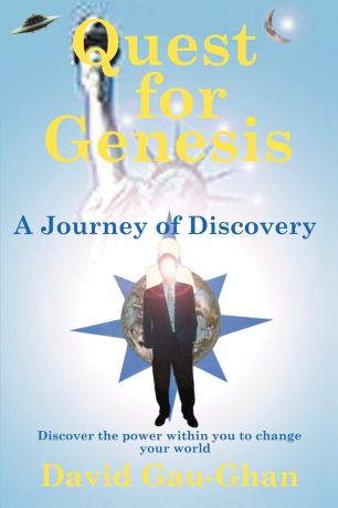 David Gau-Ghan Quest for Genesis. A Journey of Discovery