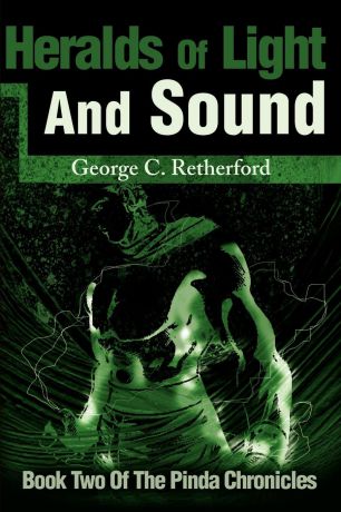 George C. Retherford Heralds of Light and Sound