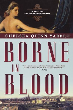 Chelsea Yarbro Borne in Blood