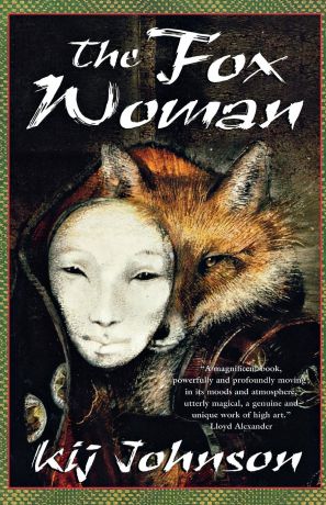 I. Kij Johnson, Kij Johnson The Fox Woman