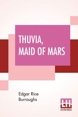 Edgar Rice Burroughs Thuvia, Maid Of Mars