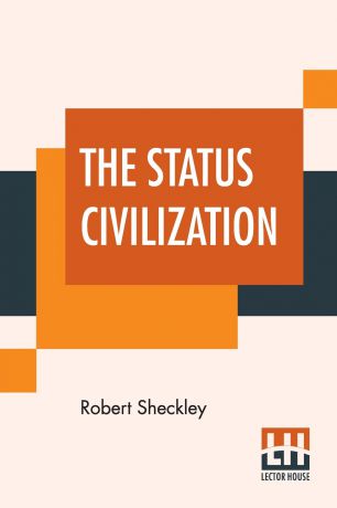 Robert Sheckley The Status Civilization