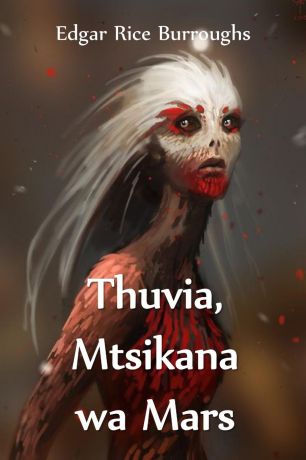 Edgar Rice Burroughs Thuvia, Mtsikana wa Mars. Thuvia, Maid of Mars, Chichewa edition