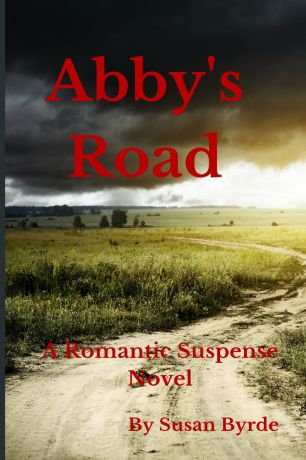 Susan Byrde Abby's Road. A Romantic Suspense Novel