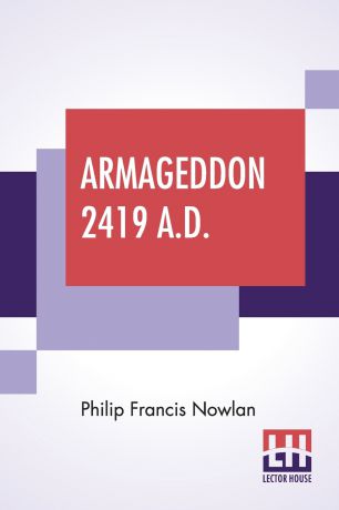 Philip Francis Nowlan Armageddon-2419 A.D.