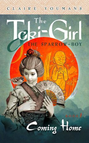 Claire Youmans Coming Home. The Toki-Girl and the Sparrow-Boy, Book 1