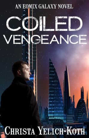 Christa Yelich-Koth Coiled Vengeance