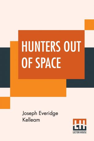 Joseph Everidge Kelleam Hunters Out Of Space