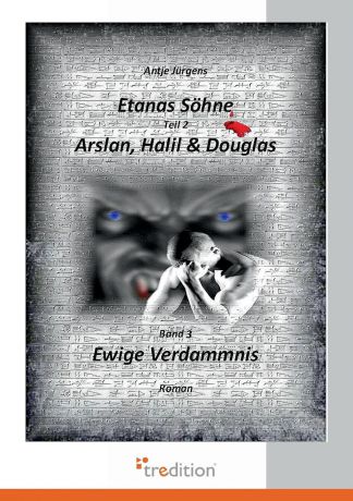 Antje Jurgens Etanas Sohne - Band 3 - Ewige Verdammnis