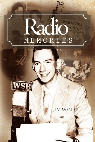 Jim Wesley Radio Memories