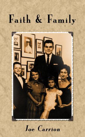 Joe Carrion Faith & Family