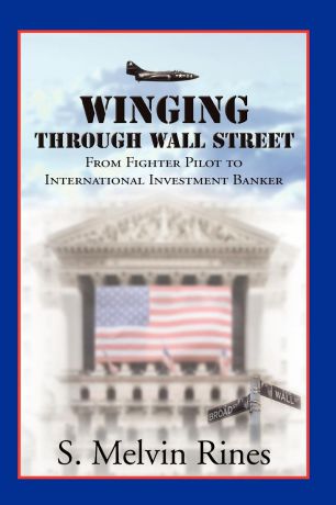 S. Melvin Rines Winging Through Wall Street