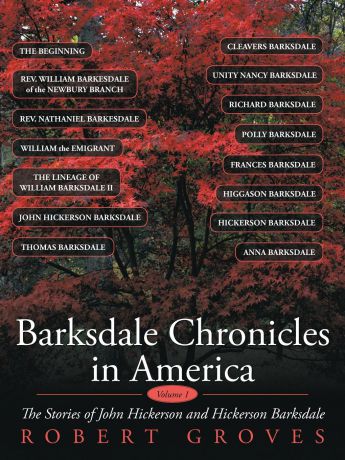 Robert Groves Barksdale Chronicles in America, Vol I. The Stories of John Hickerson and Hickerson Barksdale