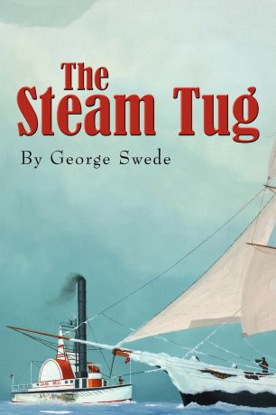 George Swede The Steam Tug