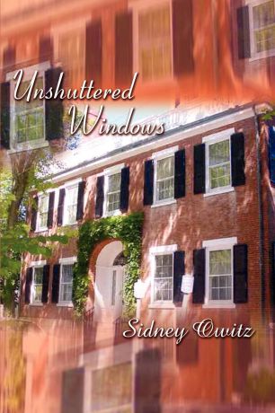 Sydney Owitz Unshuttered Windows