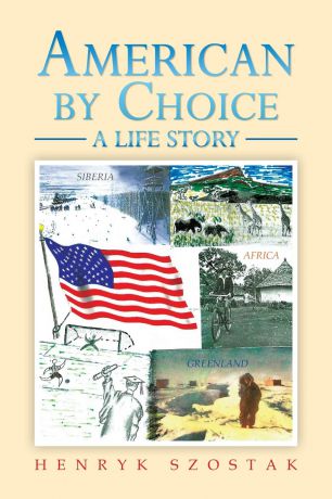 Henryk Szostak American by Choice