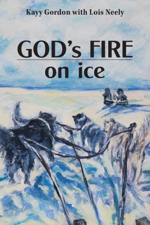 Kayy Gordon God.s Fire on Ice
