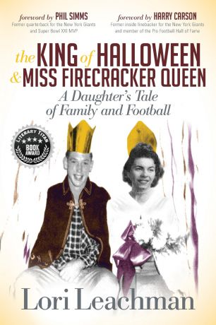 Lori Leachman The King of Halloween and Miss Firecracker Queen. A Daughter