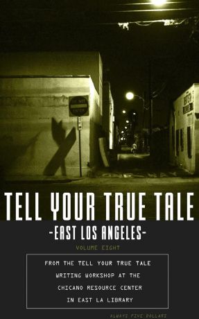 Cristian Vasquez et al Tell Your True Tale. East Los Angeles