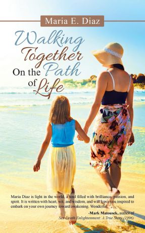 Maria E. Diaz Walking Together on the Path of Life