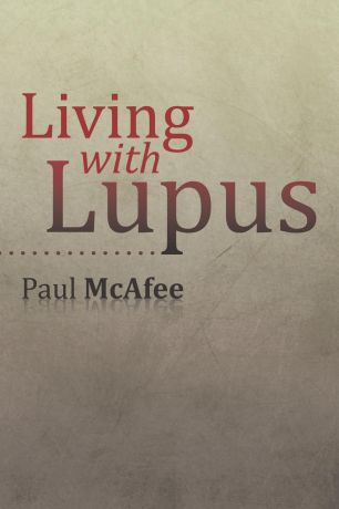 Paul McAfee Living with Lupus